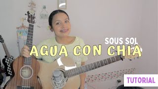 Agua Con Chia  Sous Sol  Tutorial Ukulele Guitarra [upl. by Gray]