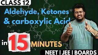 Class 12 Chemistry  Aldehyde Ketones and Carboxylic Acid in 15 Minutes  Rapid Revision  Boards [upl. by Lozar]