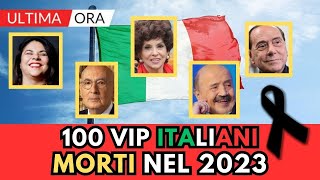 100 ITALIANI Famosi MORTI nel 2023 li ricordi tutti [upl. by Gnous860]