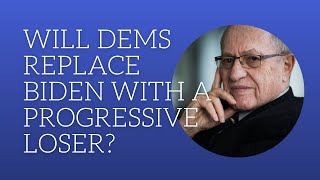 Will dems replace Biden with a progressive loser [upl. by Putscher399]