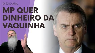 MP quer CONGELAR MILHÕES de BOLSONARO alegando a FICÇÃO CIENTÍFICA da PF VAQUINHA DÓI na ESQUERDA [upl. by Airat]