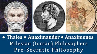 Thales Anaximander amp Anaximenes  Milesian Ionian Philosophers  PreSocratic Philosophy [upl. by Eanel]