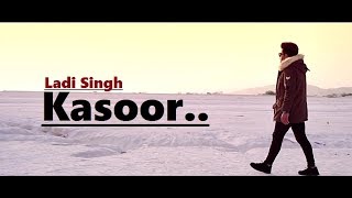 Kasoor Ladi Singh  Aar Bee  Bunty Bhullar  Full Song Lyrics  Latest Punjabi Songs 2018 [upl. by Napra]