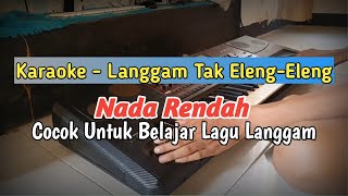 NADA RENDAH  Karaoke Langgam  Tak ElingEling [upl. by Glenden]