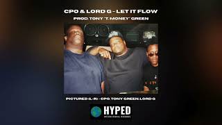 CPO Boss Hogg x Lord G  quotLET IT FLOWquot [upl. by Drescher]