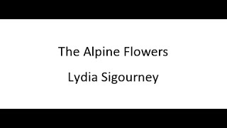 The Alpine Flowers  Lydia Sigourney [upl. by Meesan]