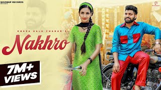 Khasa Aala Chahar  NAKHRO Official Video  Komal Chaudhary Pooja Yadav  New Haryanvi Songs 2023 [upl. by Tergram308]