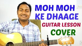 Moh Moh Ke Dhaage  Papon  Easy Guitar Lesson  Chords  Strumming  Cover  Mayoor Chaudhary [upl. by Secrest688]