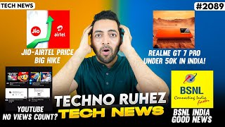 JioAirtel Price Hike😓realme GT 7 Pro Under 50k😲YouTube No Views😐2nm ChipBSNL Good News [upl. by Knah838]