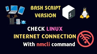 Bash Script  Check Internet Connection Status Using nmcli Command [upl. by Story]