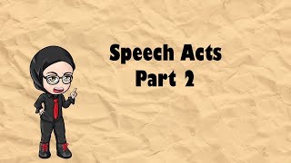 Linguistics for Dumb Me Series  Pragmatics Speech Acts Part 2 [upl. by Kcire]