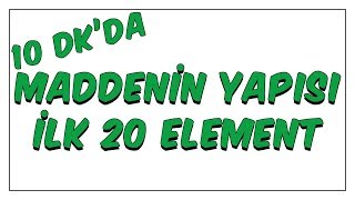 10dkda Maddenin Yapısı 20 Element [upl. by Retsila319]