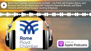 Rome Floyd Chamber Small Business Spotlight – Lisa Frank with Kingston Downs Lynn Rousseau and Cla [upl. by Caterina]