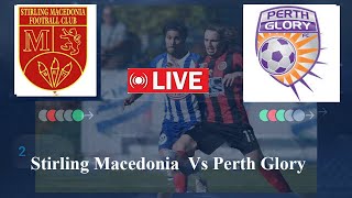 Stirling Macedonia Vs Perth Glory Football Match ll Stirling Macedonia Vs Perth Glory Youth [upl. by Meenen]