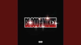 BLOOD ON MY NIKEZ [upl. by Cousins]