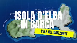 Giro completo dellIsola dElba in barca a vela  Le navigazioni di Vele allOrizzonte [upl. by Norrahs]