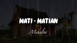 MATI MATIAN  MAHALINI  COVER LYRIC LAGU CINTA ATAU BODOH [upl. by Chantalle]