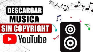 Como DESCARGAR Musica Sin Copyright desde YouTube paso a paso [upl. by Annaya]