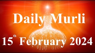 Daily Murli English 15 February 2024daily English murlimurli in EnglishEnglish murli todayMurli [upl. by Ansela803]