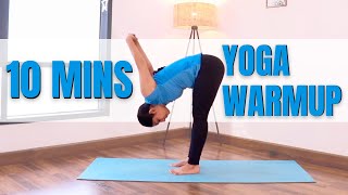 10 Mins Yoga Warmup  Pre workout Morning Yoga Stretches to Warmup the body [upl. by Anerroc]