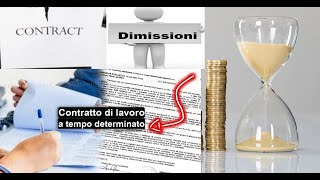 Dimissioni e licenziamento el contratto a tempo determinato [upl. by Enyar167]