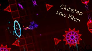 quotClubstepquot Full Song Low Pitch djNate  Clubstep  Geometry Dash [upl. by Pritchard]