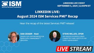 August 2024 ISM Services PMI Recap LinkedIn Live [upl. by Hayila]