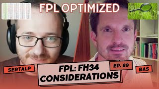 FPL FH34 Considerations  FPL Optimized Podcast  Episode 89 [upl. by Marmion]