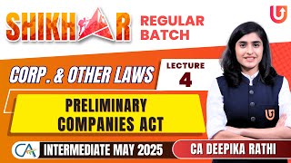 Preliminary Companies Act  Corporate amp Other Laws  L4  CA Inter Law May25  CA Deepika Rathi [upl. by Eniladam749]