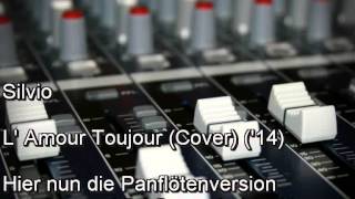 LAmour Toujour  PanflötenVersion Cover 14 [upl. by Linetta]