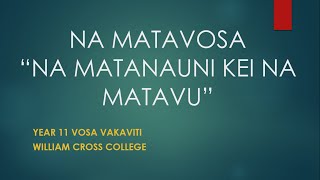 YEAR 11 VOSA VAKAVITI ULUTAGA NA TUVAVOSA quotNA MATANAUNI KEI NA MATAVUquot [upl. by Yartnod]