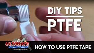 How to use PTFE tape  Ultimate Handyman DIY tips [upl. by Millhon746]