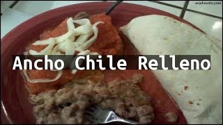 Recipe Ancho Chile Relleno [upl. by Fleda]