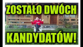 ZOSTAŁO DWÓCH KANDYDATÓW [upl. by Pasia]