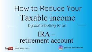 How to reduce taxable income AGI by contributing to an IRA retirement account taxes retirement [upl. by Aihppa]