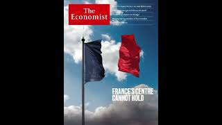 Cover art review The Economist 2024 France’s🇫🇷 centre cannot hold Macron France TheEconomist [upl. by Albrecht]