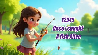 Once I caught A fish Alive Nursery Rhymes for Kids with Lyrics [upl. by Pacien100]