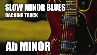 Slow Minor Blues Guitar Backing Track In Ab Minor [upl. by Philbin]