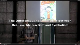 Jon Schwocherts Lecture The Difference amp Similarities between Realism Abstraction and Symbolism [upl. by Lilahk]