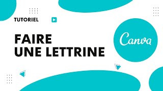 Comment faire une lettrine sur Canva [upl. by Annovahs410]