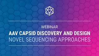 AAV capsid discovery and design – novel sequencing approaches [upl. by Aleek]