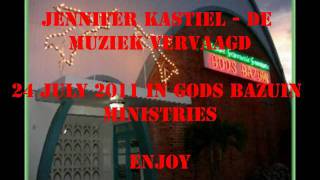 Jennifer Kastiel  De Muziek Vervaagd Live in Gods Bazuin [upl. by Jordans]