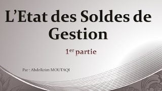 Etat des Soldes de Gestion partie 1 [upl. by Nwahsor146]