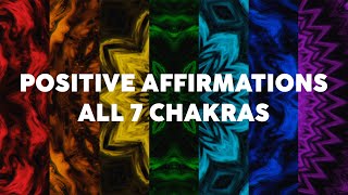 Positive Affirmations to Heal ALL 7 CHAKRAS [upl. by Driskill373]