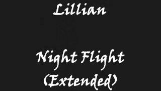 Lillian  Night Flight Extended [upl. by Naahsar220]