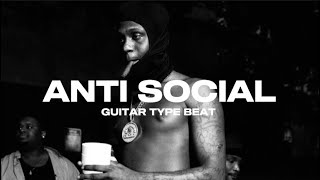 FREE Taleban Dooda 2024 Type Beat  quotANTI SOCIALquot  Guitar Type Beat [upl. by Akemed]