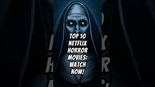 Top 10 Horror Movies On Netflix to Watch Now shorts viralshort popular movie [upl. by Zysk]