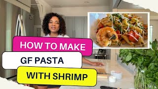 How To Make Healthy GF Pasta with Shrimp [upl. by Doerrer]