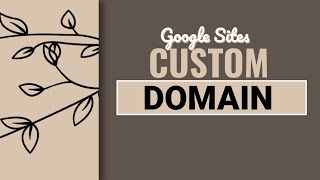 Adding a Custom Domain in Google Sites [upl. by Tam]