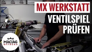 Motocross  Enduro Ventilspiel überprüfen  Tutorial  Maciag Offroad MX Werkstatt [upl. by Riorsson207]